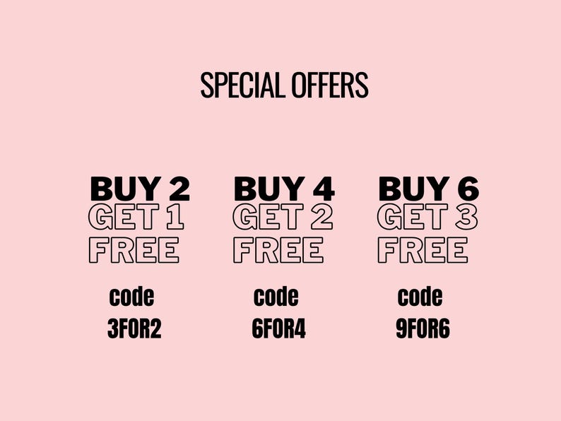 May include: Pink background with the text "SPECIAL OFFERS" in black. Below are three promotional offers: "BUY 2 GET 1 FREE" with code "3FOR2", "BUY 4 GET 2 FREE" with code "6FOR4", and "BUY 6 GET 3 FREE" with code "9FOR6".