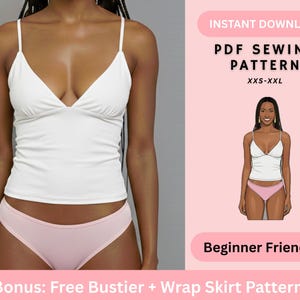 May include: A woman in a white camisole top and pale pink underwear. The image includes a graphic with the text "INSTANT DOWNLOAD PDF SEWING PATTERN XXS-XXL Beginner Friendly Bonus: Free Bustier + Wrap Skirt Pattern."