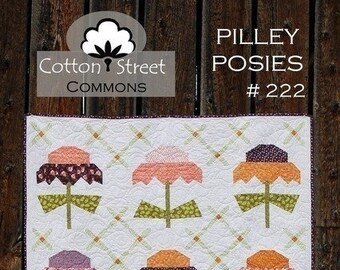 Pilley Posies Quilt Pattern designed by Cotton Street Commons