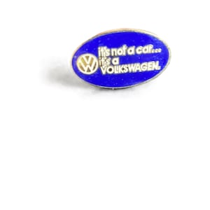 VW It&#39;s Not a Car It&#39;s a Volkswagen Pin Tie Tack