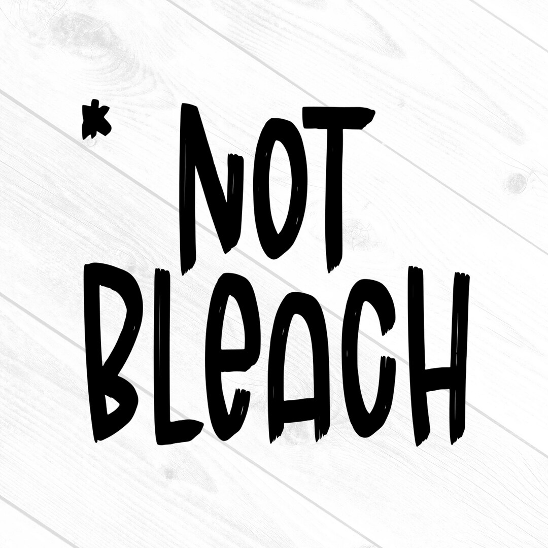 Not Bleach Svg Sarcastic Svg Sassy Svg Gamer Svg Not Etsy Denmark