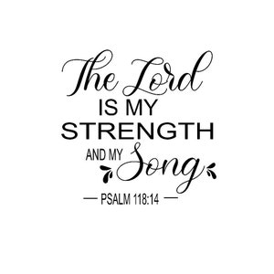 The Lord Is My Strength And My Song