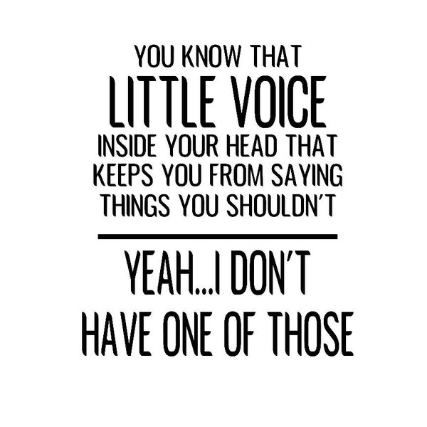 You Know That Little Voice Inside Your Head