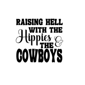 Raising Hell mit den Hippies und den Cowboys