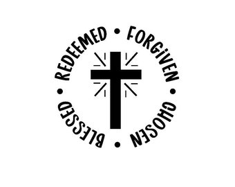 Blessed, Redeemed, Forgiven, Chosen