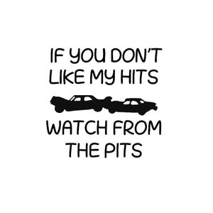 Als je mijn hits niet leuk vindt, kijk dan vanuit de pits