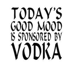 Il buon umore di oggi è sponsorizzato dalla vodka