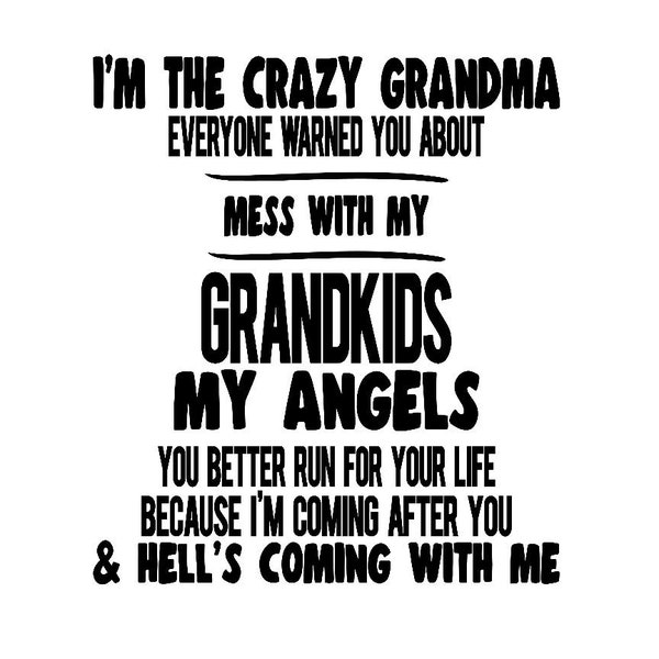 I'm The Crazy Grandma Everyone Warned You About