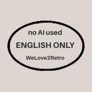 May include: A beige oval graphic featuring a black outline. The text inside reads 'no AI used', 'ENGLISH ONLY', and 'WeLove2Retro' in a bold, dark gray sans-serif font. The design is centered on a solid, light-colored background.