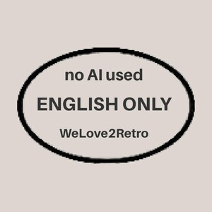 May include: A beige oval graphic featuring a black outline. The text inside reads 'no AI used', 'ENGLISH ONLY', and 'WeLove2Retro' in a bold, dark gray sans-serif font. The design is centered on a solid, light-colored background.