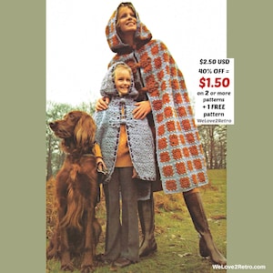 May include: A vintage image shows a woman and child wearing matching hooded capes. The capes are crocheted in a blue and orange square pattern. A brown dog sits nearby. The image includes text that reads "WeLove2Retro".