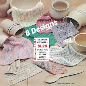 May include: A collection of eight crocheted designs in various colors, including pink, green, and white, are displayed. The image includes text that reads "8 Designs" and "Retirement SALE". The designs are shown with ceramic pots and a wooden spoon.