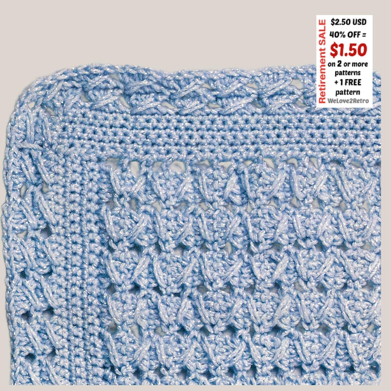 May include: A detailed view of a light blue crocheted piece, showcasing a complex pattern with a shimmering thread. The crochet design includes various stitch types. The image includes text that reads "Retirement SALE" and "Welove2Retro".