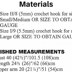May include: A text-based document listing materials and finished measurements for a garment. It specifies crochet hook sizes H/8 (5mm) and I/9 (5.5mm) for different sizes. Finished measurements include bust 40 (42.5) inches, length 24.5 (26) inches, and upper arm 20 (21.25) inches.