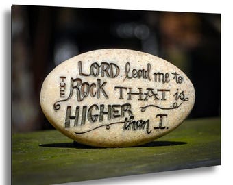 Lead Me To The Rock That Is Higher Than I, Psalm 61:2, Encouragement, Faith, Strength, Bible Verse Wall Art, Gift, Christian Wall Decor