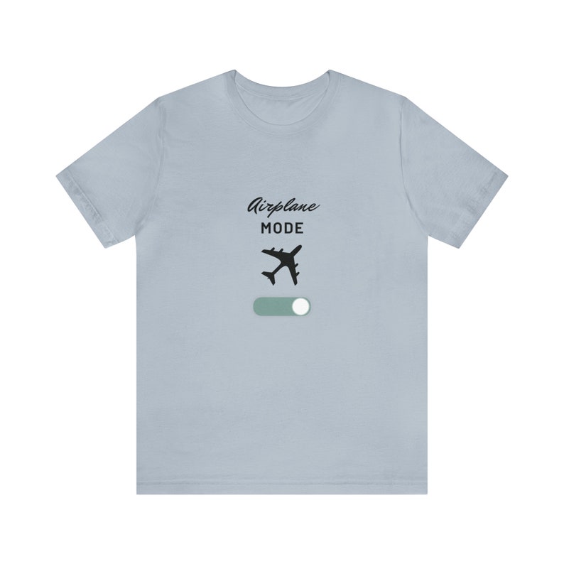 Airplane Mode - Travel Shirt - Airplane Mode Shirt - Travel Tee - Airplane Mode T - Travel T - Unisex Jersey Short Sleeve Tee image 3