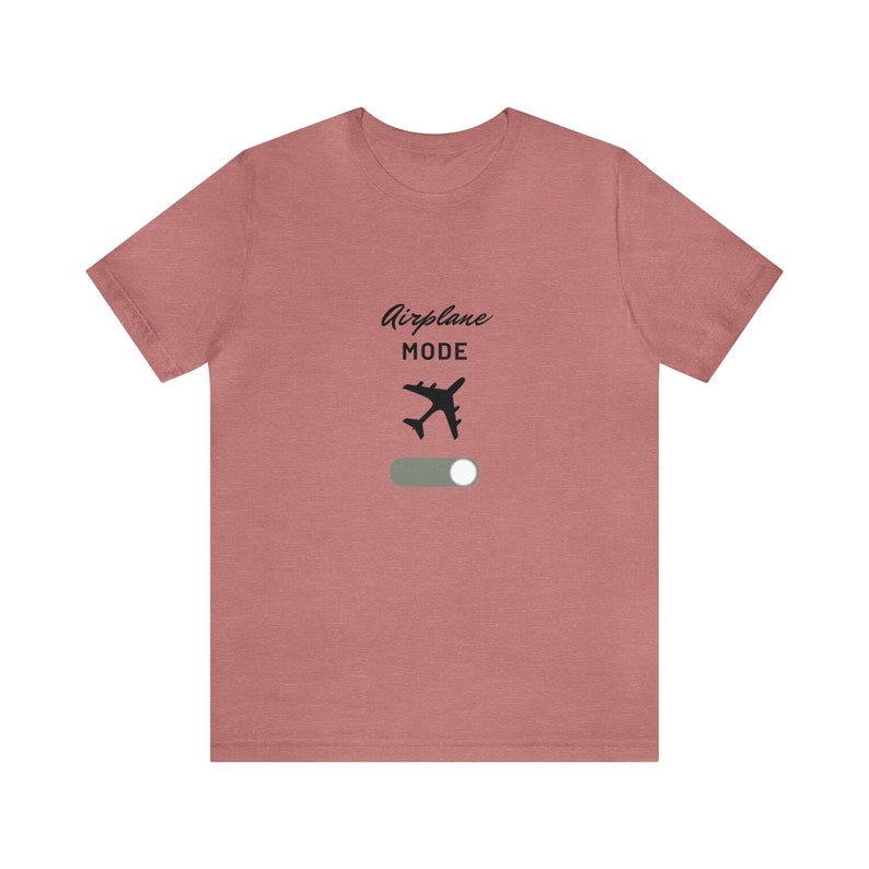 Airplane Mode - Travel Shirt - Airplane Mode Shirt - Travel Tee - Airplane Mode T - Travel T - Unisex Jersey Short Sleeve Tee image 8