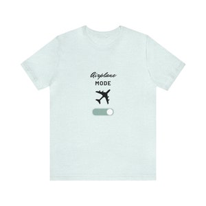 Airplane Mode - Travel Shirt - Airplane Mode Shirt - Travel Tee - Airplane Mode T - Travel T - Unisex Jersey Short Sleeve Tee image 7