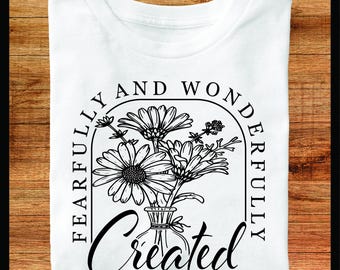 Fearfully Wonderfully Created SVG, Psalm 139:14 Christian Shirt Design (Digital Download)