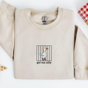 Silly Goose Shirt, Got Too Silly Shirt, Goose Tee, Silly Goose Shirt, Funny Shirt Gift, Silly Goose Gift, Funny Goose Outfit