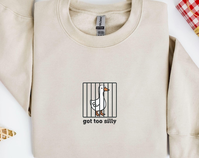 Silly Goose Shirt, Got Too Silly Shirt, Goose Tee, Silly Goose Shirt, Funny Shirt Gift, Silly Goose Gift, Funny Goose Outfit