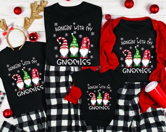 Hangin With My Gnomies Shirt, Matching Family Christmas Shirt, Christmas Gnomes Shirt, Family Matching T-shirts Christmas Sweatshirts