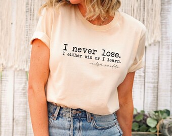 Chemise I Never Lose, Black Lives Matter, Chemise Black Queen, Chemise Nelson Mandela, Black Girl Magic, Chemise Black History, Chemise Droits de l'homme
