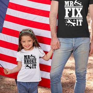 Daddy and Me Shirts, Matching Dad Shirts, Father Son Shirts, Fathers Day Shirts, Mr Fix It Mr Break It, Funny Dad and Son Shirt,Matching Tee image 6