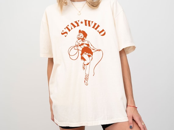 Stay Wild Cowgirl Tshirt, Cowgirl Shirt, Country Girl Shirt, Western Shirt, Country Shirt, Rodeo Shirt, Wild West Shirt, Cowgirl Sweatshirt