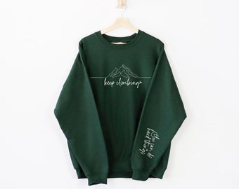 Sweat-shirt Continuez à grimper, T-shirt Vous pouvez faire des choses difficiles, Citation sur la santé mentale sur la manche, Sweat-shirt inspirant, Sweat à capuche Climbing Mountain