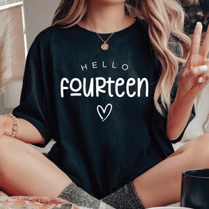 Hello Fourteen Shirt For Birthday Party, 14th Birthday Girl Shirt, 14 Year Old Birthday Gift, 14th Birthday Event Shirt, 14th Birthday Shirt