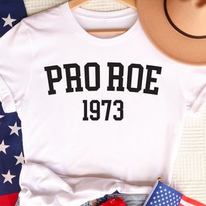 Pro Roe 1973 Shirt, Pro Choice Shirt, Pro Roe Shirt, Equality Shirt, Womens Rights Shirt, Roe V Wade Shirt, Feminism Shirt, 1973 Shirt image 3