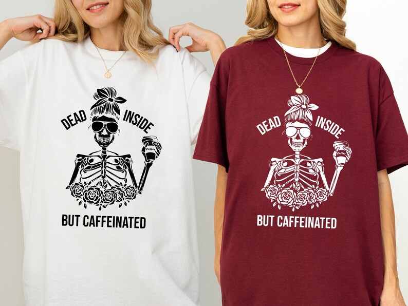 Dead Inside But Caffeinated Shirt, Coffee Lover Gift, Funny Coffee Shirt, Halloween Gift Idea, Caffeine Addict Gift, Coffee Fan T-shirt