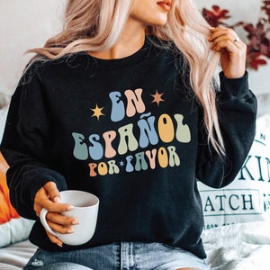 En Espanol Por Favor Shirt, Spanish Teacher Shirt, Maestra Sweatshirts, En Espanol Por Favor Maestra Shirts, Camisas En Espanol Sweatshirt