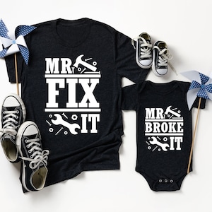 Daddy and Me Shirts, Matching Dad Shirts, Father Son Shirts, Fathers Day Shirts, Mr Fix It Mr Break It, Funny Dad and Son Shirt,Matching Tee image 1