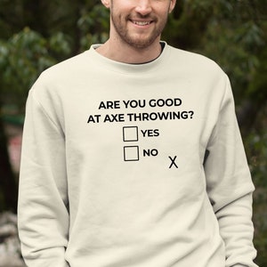 Axe Throwing Shirt, Are You Good At Axe Throwing Shirt, Axe Throwing Gifts, Axe Throwing Party Tee, Husband Gift or Wife Shirt, Gift For Him
