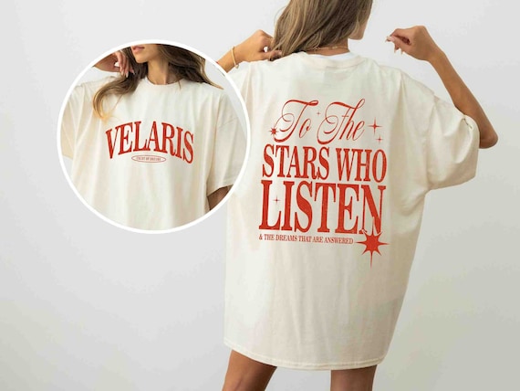 To The Stars Who Listen Shirt, Acotar Shirt, Night Court Tee, Velaris Shirt, City of Starlight Shirt, ACOTAR Book T-shirt and Sweatshirt