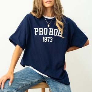 Pro Roe 1973 Shirt, Pro Choice Shirt, Pro Roe Shirt, Equality Shirt, Womens Rights Shirt, Roe V Wade Shirt, Feminism Shirt, 1973 Shirt image 5