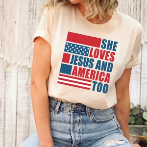 She Loves Jesus And America Too, Jesus Lover America Shirt, 4th of July Shirt, Independence Day Tee, Jesus Independence Day Shirt, USA Shirt