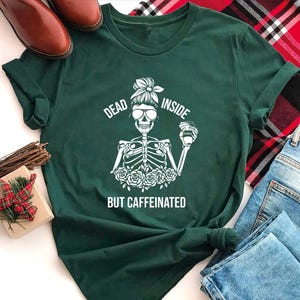 Dead Inside But Caffeinated Shirt, Coffee Lover Gift, Funny Coffee Shirt, Halloween Gift Idea, Caffeine Addict Gift, Coffee Fan T-shirt
