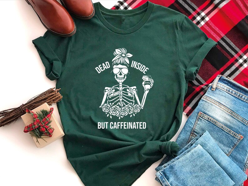 Dead Inside But Caffeinated Shirt, Coffee Lover Gift, Funny Coffee Shirt, Halloween Gift Idea, Caffeine Addict Gift, Coffee Fan T-shirt