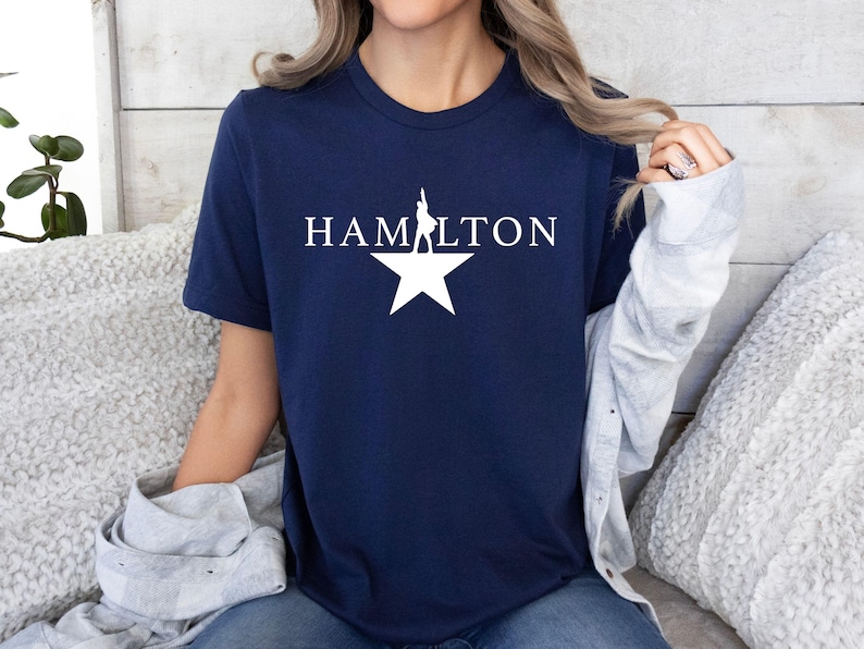 Hamilton Shirt, Hamilton Gift, Alexander Hamilton, Broadway Fan Shirt, American Musical Gift, Hamilton Musical Shirt, Hamilton Broadway Gift