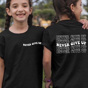 Never Give up Sweatshirt, Don't Give up Shirt, Power Shirt, Motivation ...