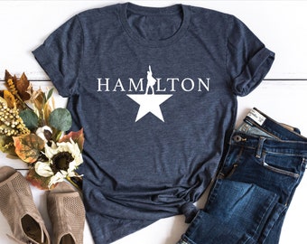 Hamilton Shirt, Hamilton Gift, Alexander Hamilton, Broadway Fan Shirt, American Musical Gift, Hamilton Musical Shirt, Hamilton Broadway Gift