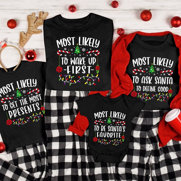 Matching Family Christmas Shirts, Christmas Eve Outfits, Most Likely to Shirts, Christmas Party Shirts, New Years Eve, Funny Christmas Tees