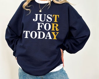 Just For Today Shirt, Addiction Recovery Gift, We Do Recover Tee, Recovery Shirt, Just For Today Try Tee, Sobriety Gift,Alcoholics Anonymous