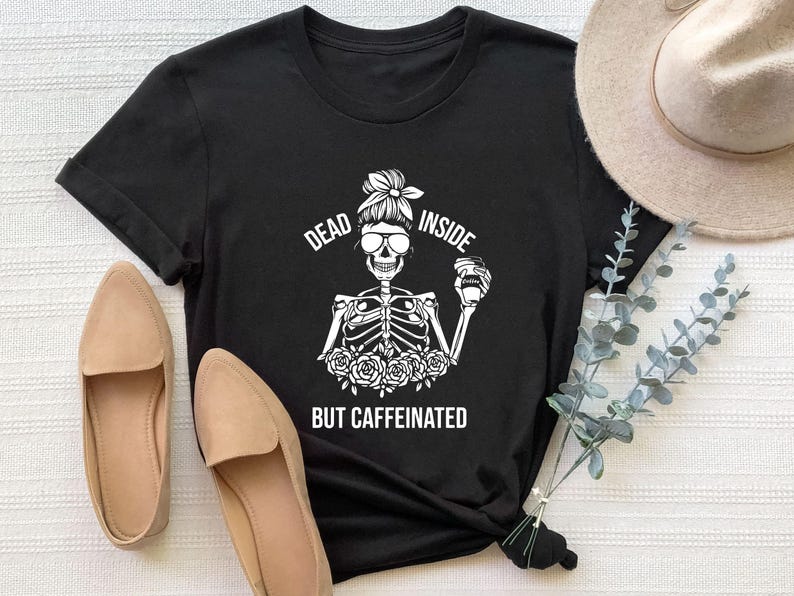 Dead Inside But Caffeinated Shirt, Coffee Lover Gift, Funny Coffee Shirt, Halloween Gift Idea, Caffeine Addict Gift, Coffee Fan T-shirt