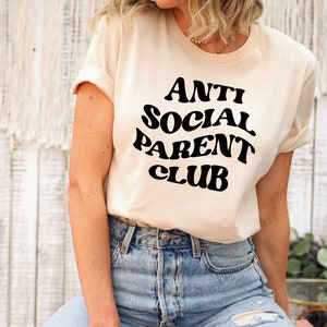 Anti Social Parent Club Shirts, Anti Social Parent Club, Anti Social Parent Sweatshirt, Introvert Mother Shirt, Social Anxiety Parent Shirt