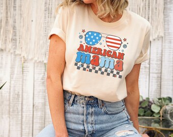 American Mama Shirt, 4th Of July Shirt, USA Shirt, Womens 4th Of July Shirt, America 4th Of July Shirt, America Flag Shirt, Mama Lover Shirt