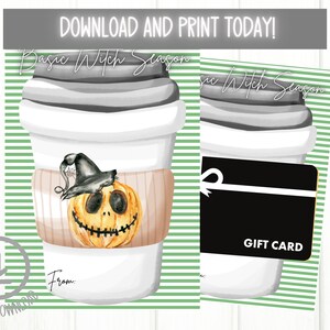 May include: Printable gift card template featuring a coffee cup with a witch hat and pumpkin design. The text "Basic Witch Season" is at the top of the card. The card has a green and white striped background.